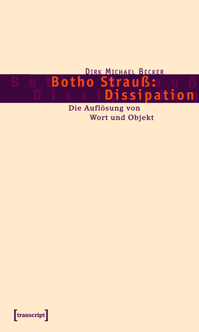 Botho Strauß: Dissipation