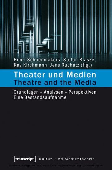 Theater und Medien / Theatre and the Media