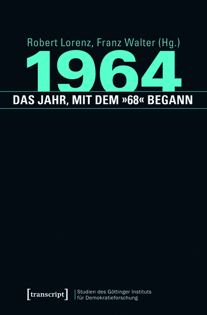 1964 - das Jahr, mit dem »68« begann