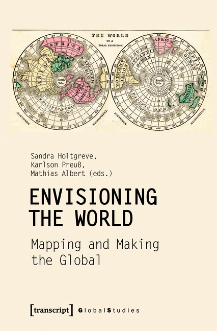 Envisioning the World: Mapping and Making the Global