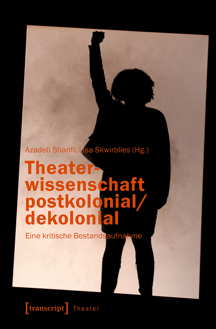 Theaterwissenschaft postkolonial/dekolonial