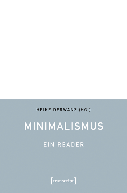 Minimalismus - Ein Reader