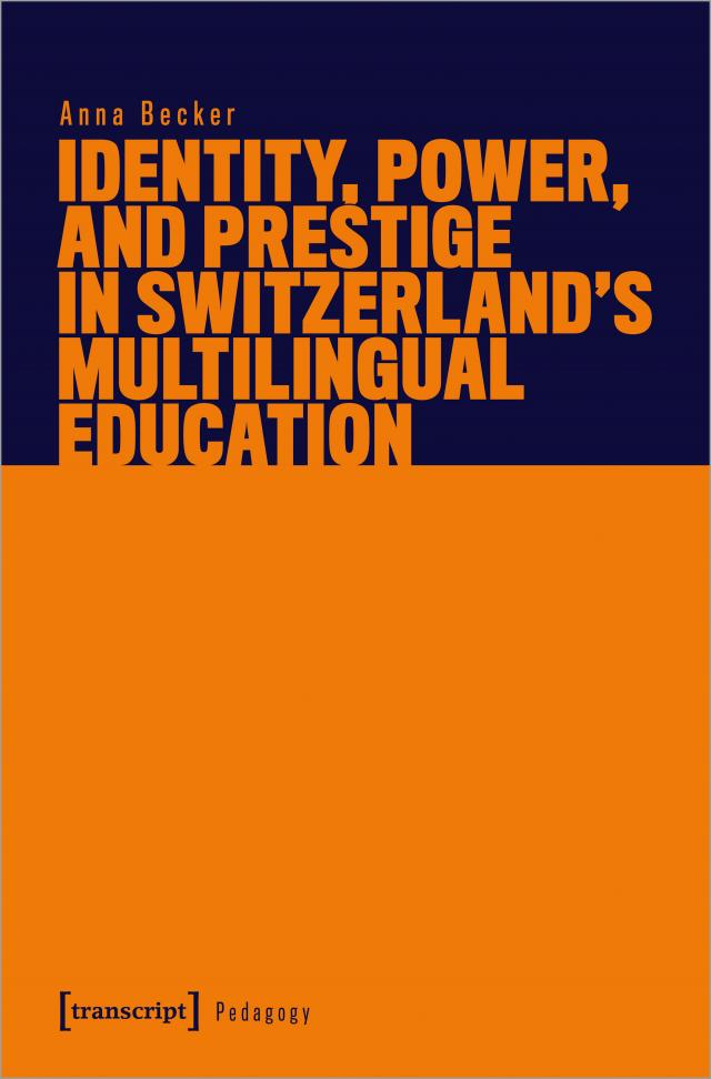 Identity, Power, and Prestige in Switzerland's Multilingual Education