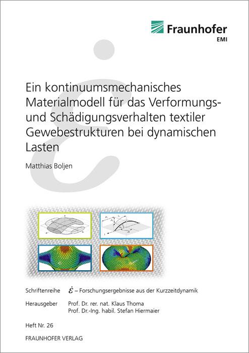 Ein kontinuumsmechanisches Materialmodell für das Verformungs- und Schädigungsverhalten textiler Gewebestrukturen bei dynamischen Lasten