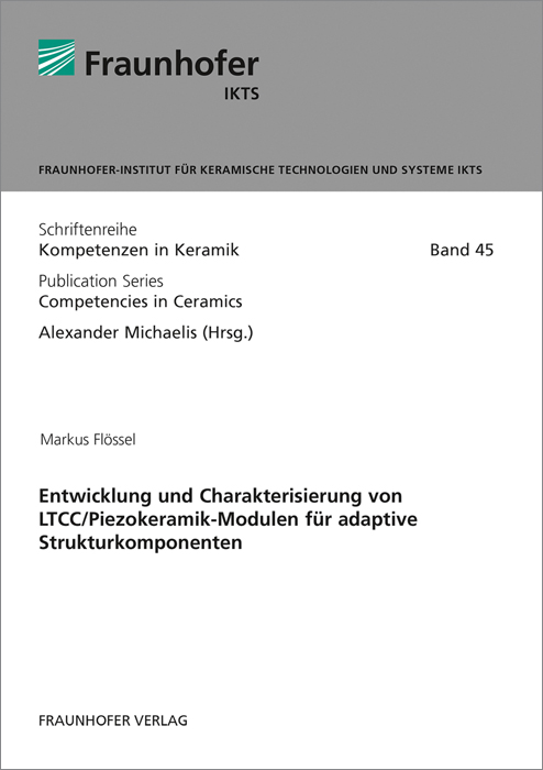 Entwicklung und Charakterisierung von LTCC/Piezokeramik-Modulen für adaptive Strukturkomponenten