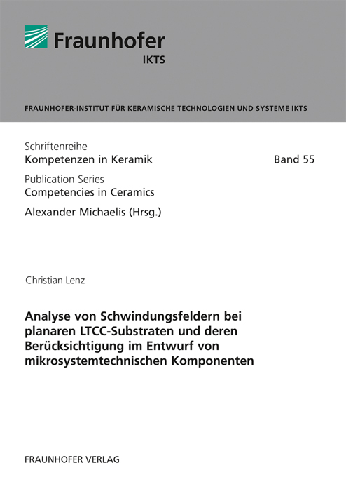 Analyse von Schwindungsfeldern bei planaren LTCC-Substraten und deren Berücksichtigung im Entwurf von mikrosystemtechnischen Komponenten