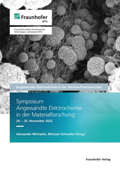 Symposium Angewandte Elektrochemie in der Materialforschung 24.–25. November 2022