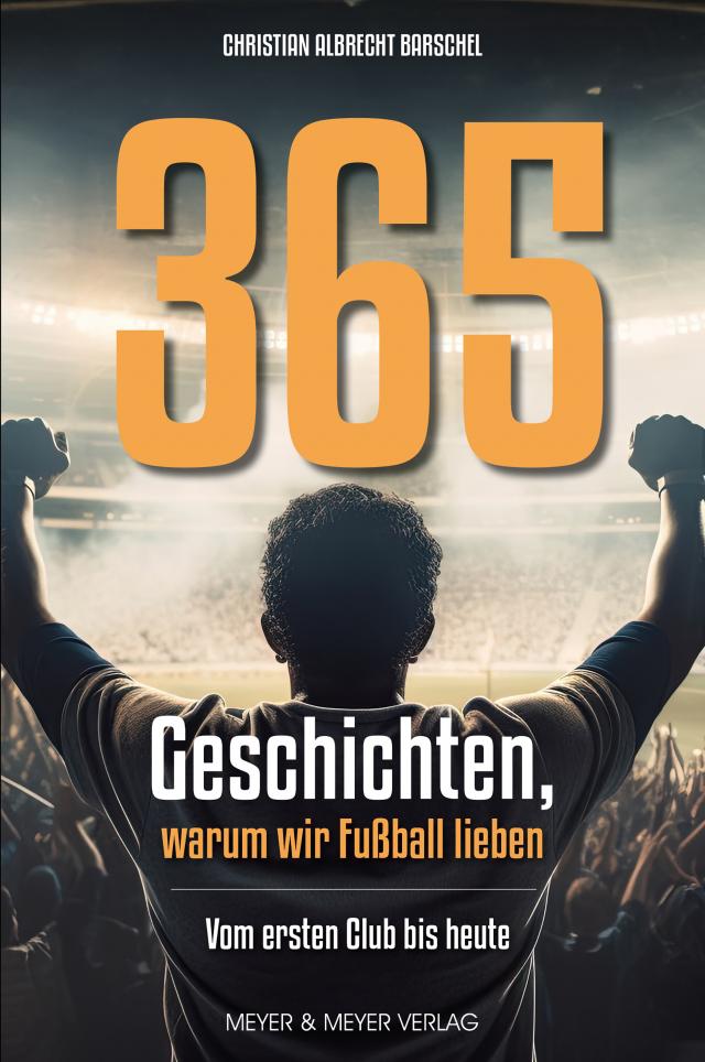 365 Geschichten, warum wir Fußball lieben