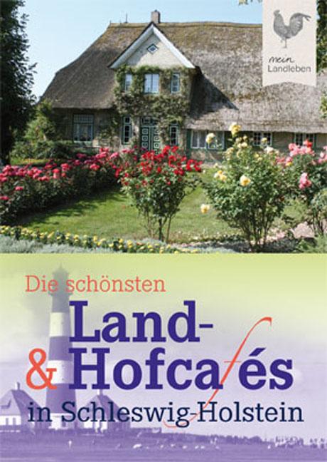 Die schönsten Land- & Hofcafés in Schleswig-Holstein
