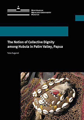 The Notion of Collective Dignity among Hubula in Palim Valley, Papua