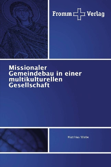 Missionaler Gemeindebau in einer multikulturellen Gesellschaft