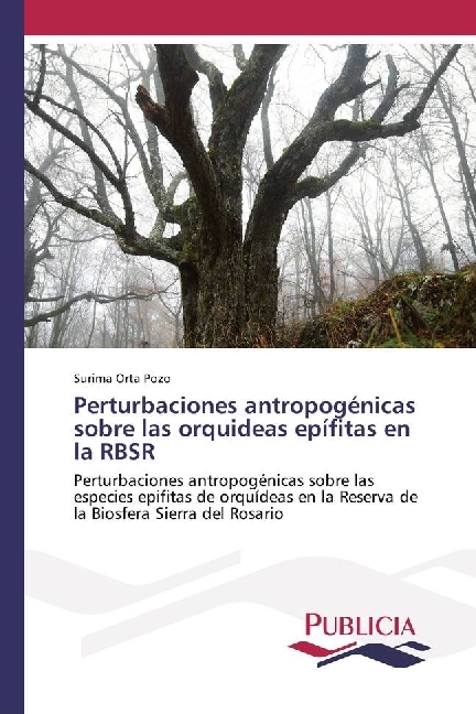 Perturbaciones antropogénicas sobre las orquideas epífitas en la RBSR