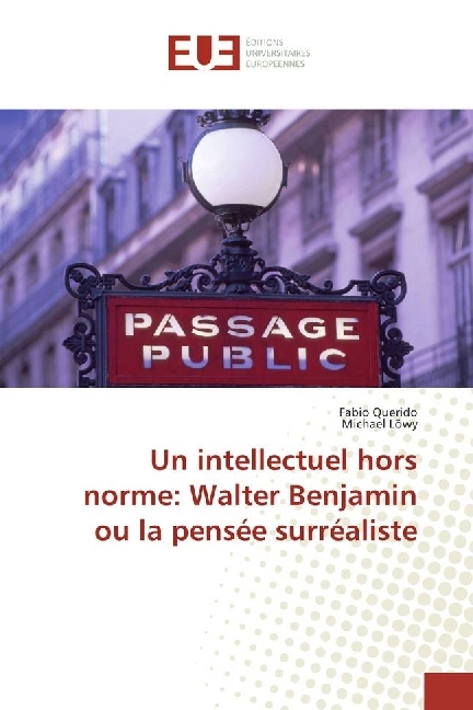 Un intellectuel hors norme: Walter Benjamin ou la pensée surréaliste