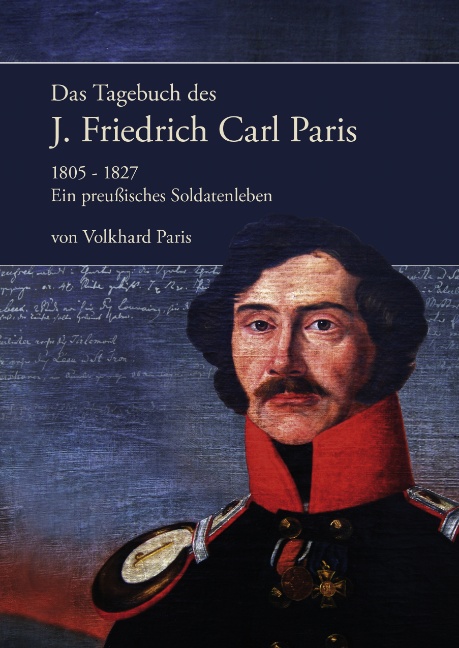 Das Tagebuch des J. Friedrich Carl Paris 1805- 1827