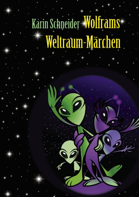 Wolframs Weltraum-Märchen