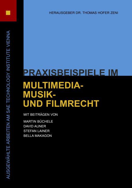 Praxisbeispiele im Multimedia-, Musik- und Filmrecht