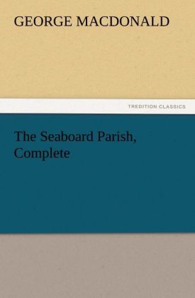 The Seaboard Parish, Complete