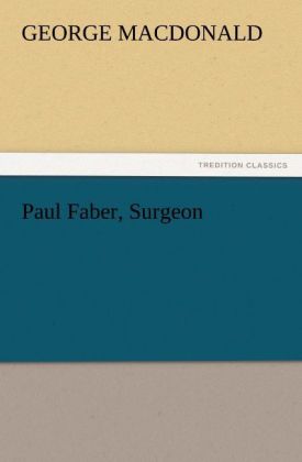 Paul Faber, Surgeon