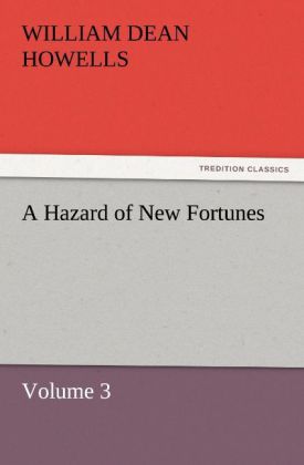 A Hazard of New Fortunes - Volume 3