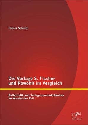 Die Verlage S. Fischer und Rowohlt im Vergleich