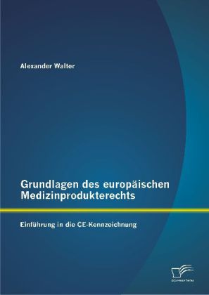Grundlagen des europäischen Medizinprodukterechts