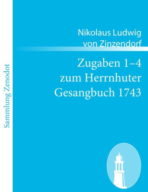 Zugaben 1-4 zum Herrnhuter Gesangbuch 1743
