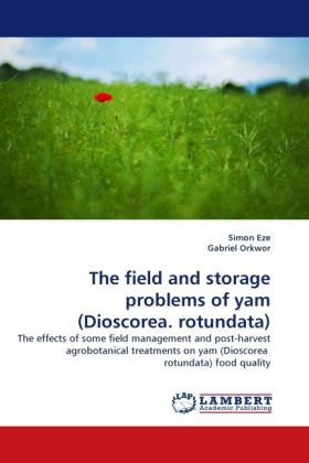 The field and storage problems of yam (Dioscorea. rotundata)