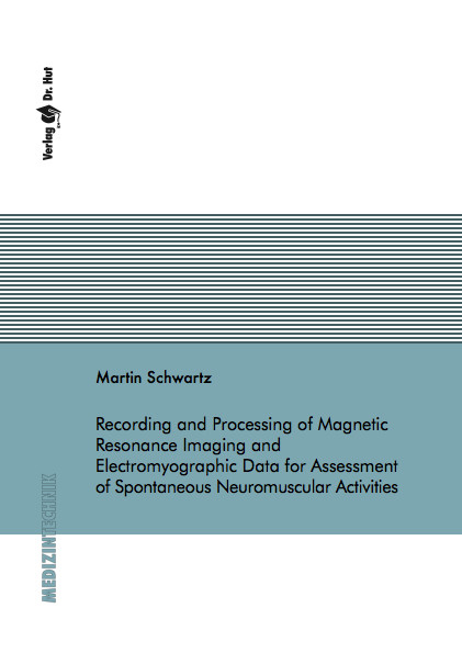 Recording and Processing of Magnetic Resonance Imaging and Electromyographic Data for Assessment of Spontaneous Neuromuscular Activities