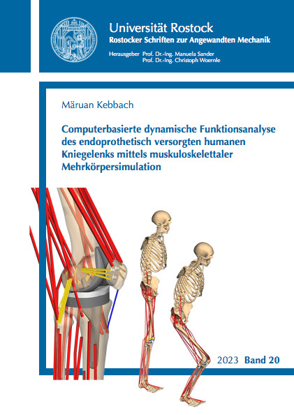Computerbasierte dynamische Funktionsanalyse des endoprothetisch versorgten humanen Kniegelenks mittels muskuloskelettaler Mehrkörpersimulation