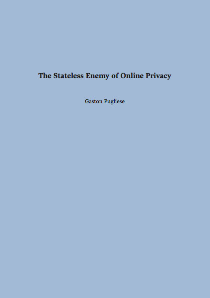 The Stateless Enemy of Online Privacy
