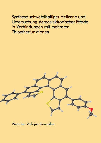 Synthese schwefelhaltiger Helicene und Untersuchung stereoelektronischer Effekte in Verbindungen mit mehreren Thioetherfunktionen