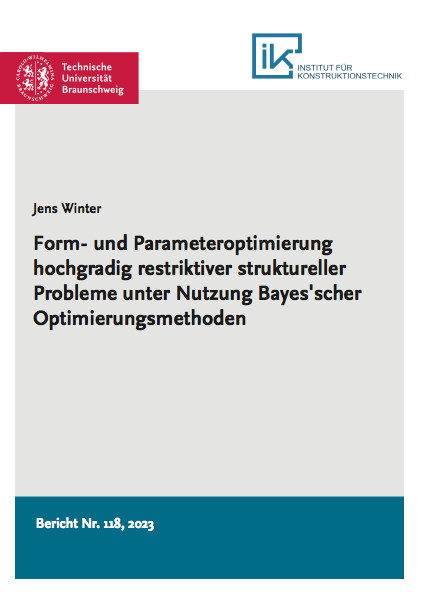 Form- und Parameteroptimierung hochgradig restriktiver struktureller Probleme unter Nutzung Bayes'scher Optimierungsmethoden