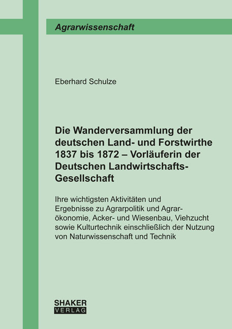 Die Wanderversammlung der deutschen Land- und Forstwirthe 1837 bis 1872 – Vorläuferin der Deutschen Landwirtschafts-Gesellschaft