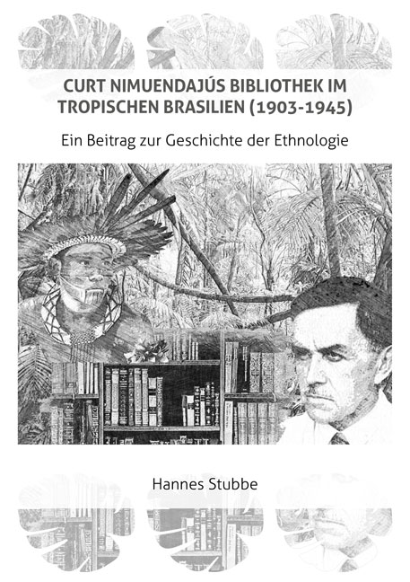 CURT NIMUENDAJÚS BIBLIOTHEK IM TROPISCHEN BRASILIEN (1903-1945)