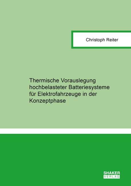 Thermische Vorauslegung hochbelasteter Batteriesysteme für Elektrofahrzeuge in der Konzeptphase