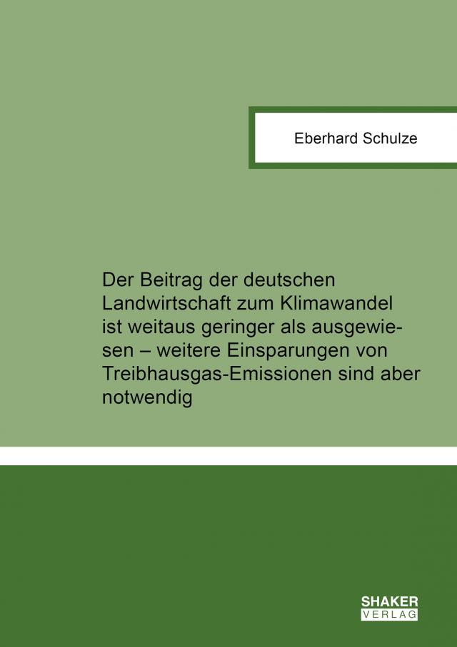 Der Beitrag der deutschen Landwirtschaft zum Klimawandel ist weitaus geringer als ausgewiesen – weitere Einsparungen von Treibhausgas-Emissionen sind aber notwendig