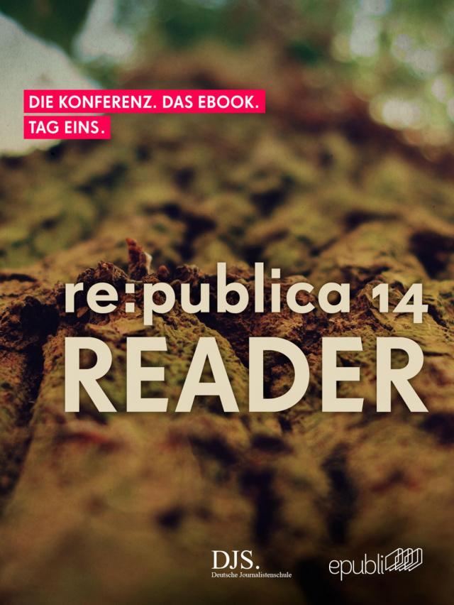 re:publica Reader 2014 - Tag 1
