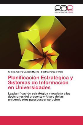 Planificación Estratégica y Sistemas de Información en Universidades