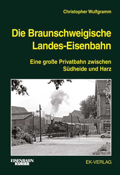 Die Braunschweigische Landes-Eisenbahn