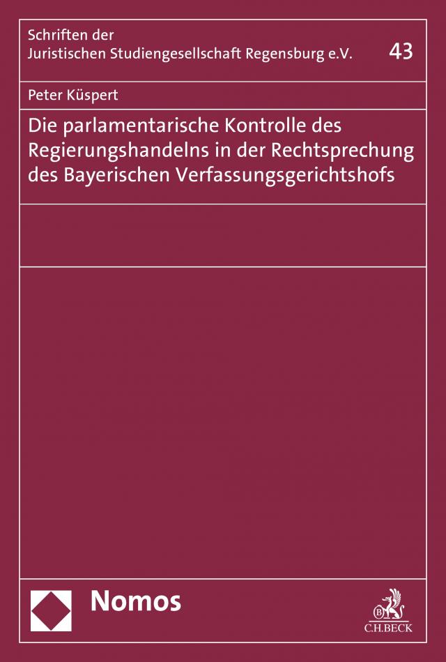 Die parlamentarische Kontrolle des Regierungshandelns in der Rechtsprechung des Bayerischen Verfassungsgerichtshofs