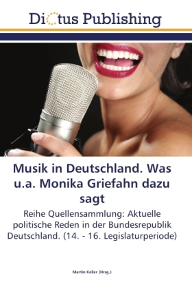 Musik in Deutschland. Was u.a. Monika Griefahn dazu sagt