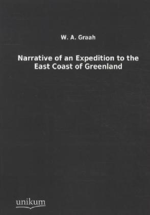 Narrative of an Expedition to the East Coast of Greenland