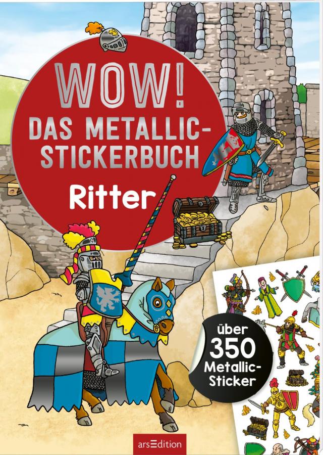 WOW! Das Metallic-Stickerbuch  Ritter