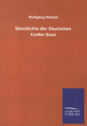 Geschichte der Deutschen. Bd.5
