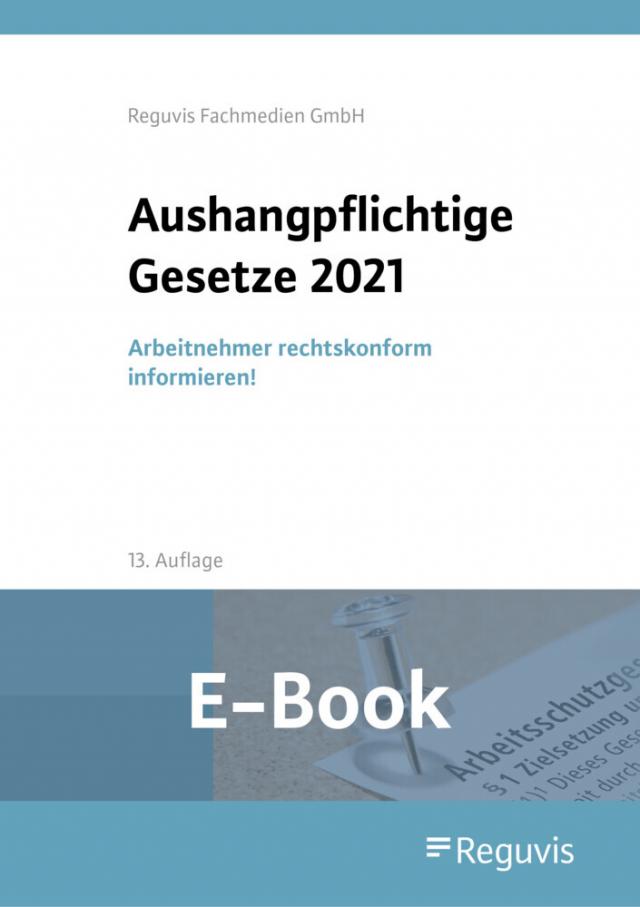 Aushangpflichtige Gesetze 2021 (E-Book)