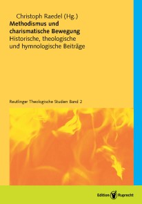 Methodismus und charismatische Bewegung Reutlinger Theologische Studien  