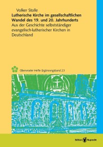 Lutherische Kirche im gesellschaftlichen Wandel des 19. und 20. Jahrhunderts Oberurseler Hefte Ergänzungsbände  