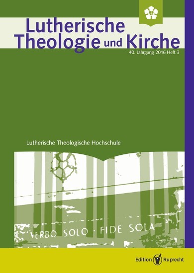 Lutherische Theologie und Kirche, Heft 03/2016