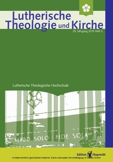 Lutherische Theologie und Kirche 3/2015 - Einzelkapitel