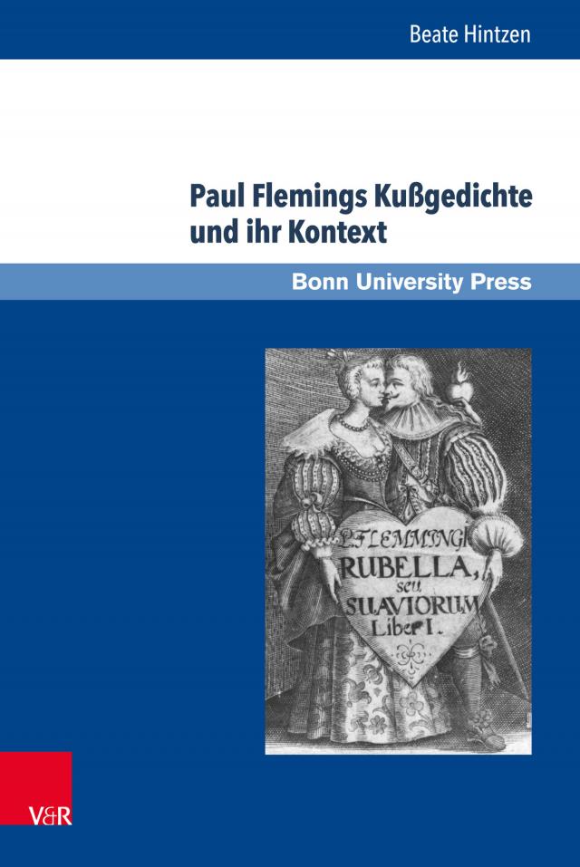 Paul Flemings Kußgedichte und ihr Kontext